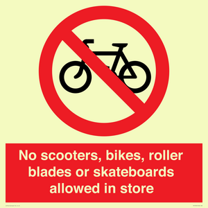 No scooters, bikes, roller blades or skateboards allowed in store